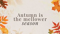 Autumn quote template vector for blog banner autumn is the mellower season