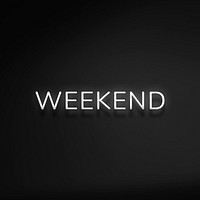 WEEKEND neon word typography on a black background