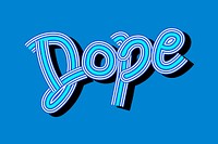 Handwritten blue Dope typography blue wallpaper