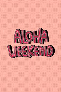 Aloha Weekend vector handwritten pink illustration