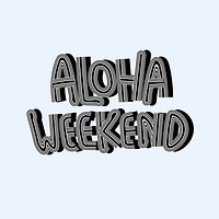 Black Aloha Weekend vector drop shadow calligraphy