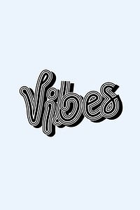 Vector Vibes black and white retro font illustration