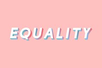 Equality text isometric font shadow typography