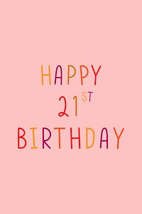 Happy 21st birthday colorful typography
