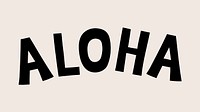 Aloha doodle typography on beige background vector