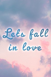 Let's fall in love blue neon typography