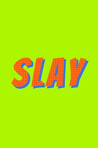 Slay comment funky typography vector