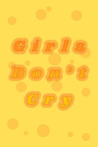 Girls don't cry psd typography