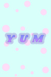 Colorful yum funky psd typography
