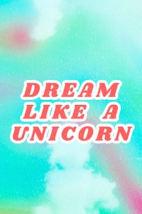 Blue Dream Like a Unicorn aesthetic word cotton candy background