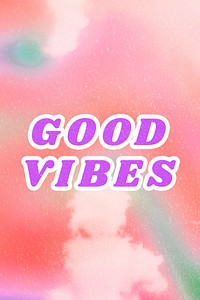 Pink Good Vibes aesthetic pastel typography illustration quote