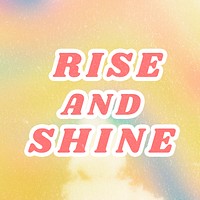 Yellow Rise and Shine aesthetic quote pastel typography illustration