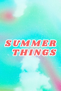 Summer Things blue quote typography dreamy illustration