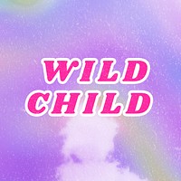 Wild Child purple quote retro dreamy illustration