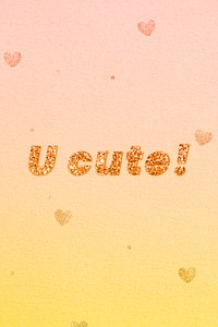 Glittery u cute! word typography font