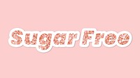 Glittery sugar free typography on pink background