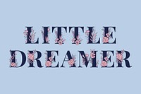 Girly Little Dreamer word vector feminine typography font lettering