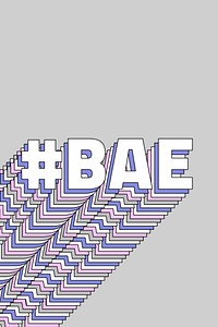 Hashtag bae layered typography retro word