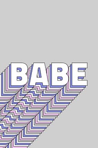 Babe layered typography retro word
