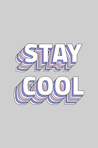 Stay cool layered text typography word