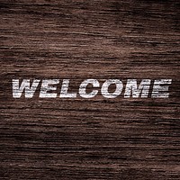 Welcome printed word coarse wood texture