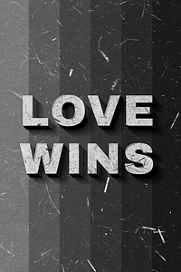 Love Wins grayscale quote on paper texture banner