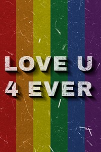 Love U 4 Ever rainbow quote on paper texture banner