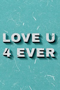 Love U 4 Ever mint green quote on paper texture banner