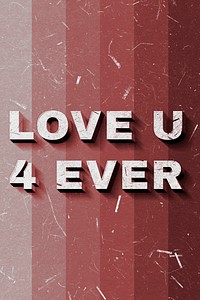 Love U 4 Ever red gradient quote on paper texture banner