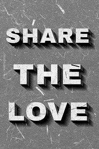 Gray Share the Love 3D vintage quote on paper texture