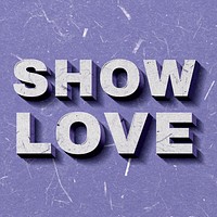 Show Love purple quote 3D paper font typography