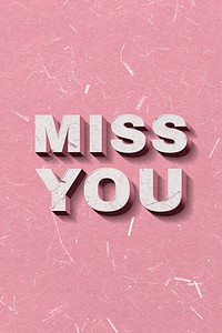 Miss You pink 3D trendy quote textured font typography