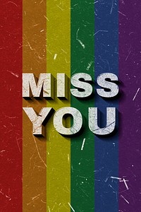 Miss You rainbow 3D trendy quote textured font typography
