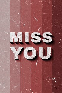 Miss You red 3D trendy quote textured font typography