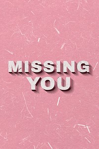 Pink Missing You 3D quote paper texture font typography