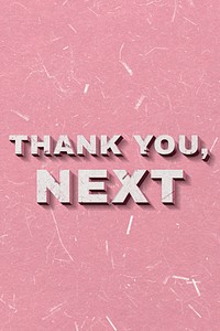 Pink Thank You, Next 3D quote paper texture font typography