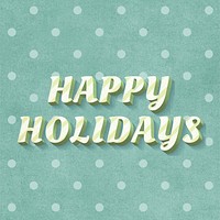 Happy holidays text vintage typography polka dot background