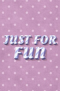 Just for fun 3d vintage word clipart