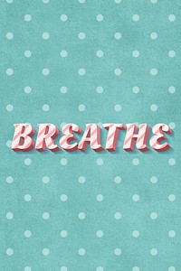 Breathe word striped font typography
