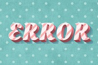 Error word candy cane typography
