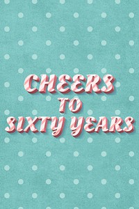 Cheers to sixty years word candy cane typography