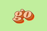 Go word typography bold font pastel lettering