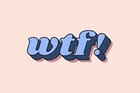 WTF! lettering retro shadow font typography
