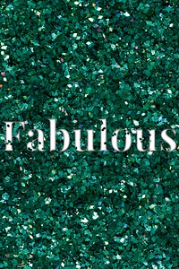 Fabulous glittery green typography word