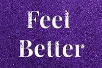 Feel better glittery message typography word