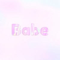 Babe pink holographic text bold font typography feminine
