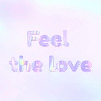 Feel the love purple holographic effect lettering