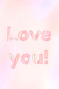 Love you! orange holographic text bold font typography
