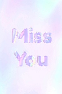 Miss you purple gradient holographic pastel word art typography feminine