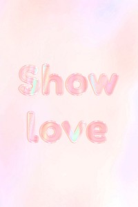 Holographic show love text pastel shiny typography